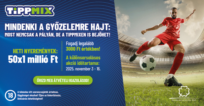 TIPPMIX - Mindenki a győzelemre hajt: most nemcsak a pályán, de a TIPPMIXen is bejöhet! Heti nyeremények 50x1 millió Ft.